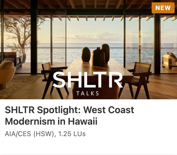 AEC Knowledge course: SHLTR Spotlight, West Coast Modernism in Hawaii